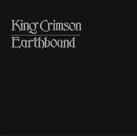 Earthbound (40th Anniversary CD/DVD) by King Crimson